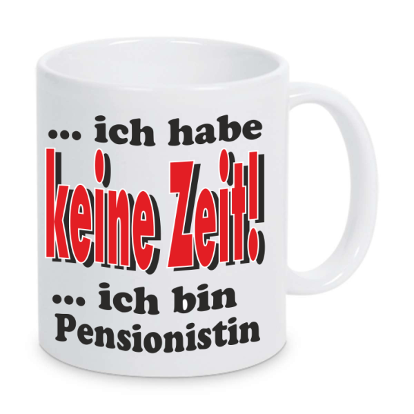 Ich habe keine Zeit ich bin Pensionistin